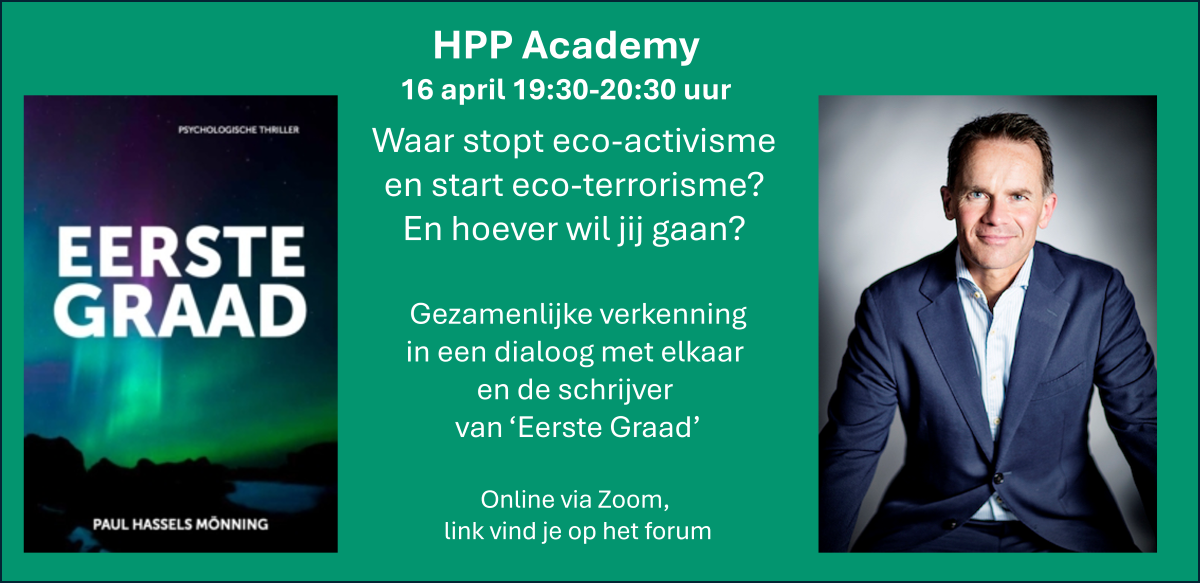 Je bekijkt nu HPP Academy: Waar stopt eco-activisme en start eco-terrorisme? En hoever wil jij gaan? (alleen voor leden)